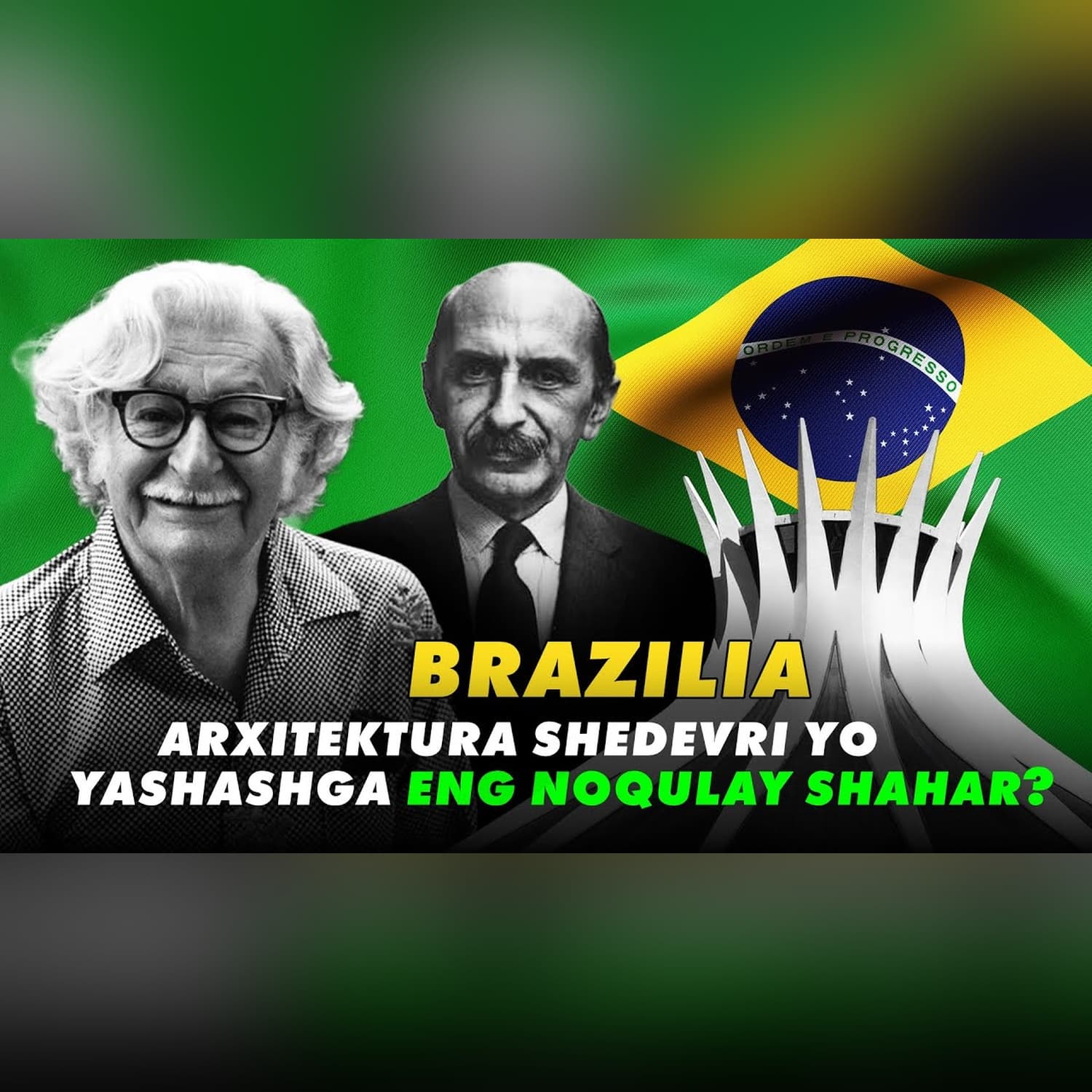 Brasilia – Urbanistika bo‘yicha grand eksperiment