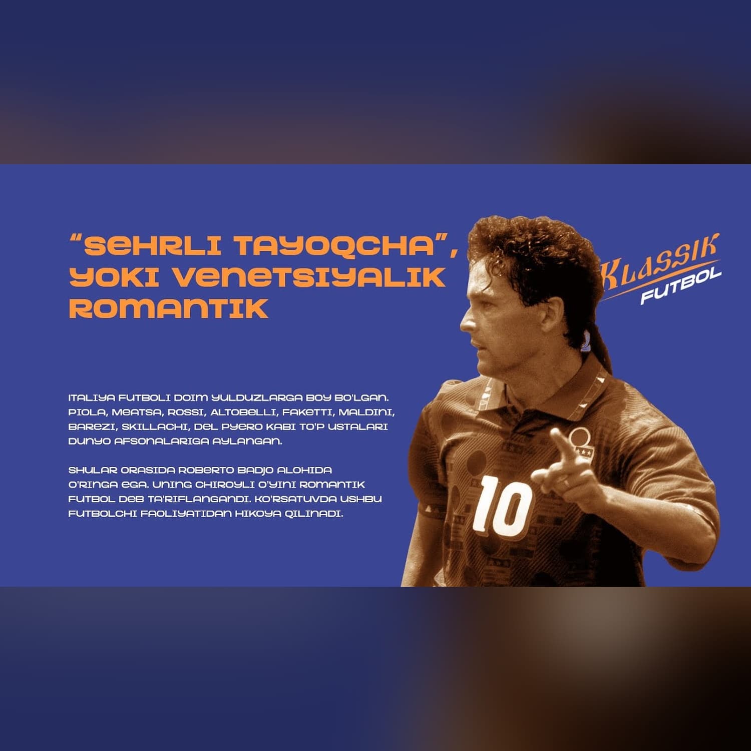 ROBERTO BADJO — DUNYO FUTBOLI AFSONASI | 90-yillar futbolidan gaplashamiz