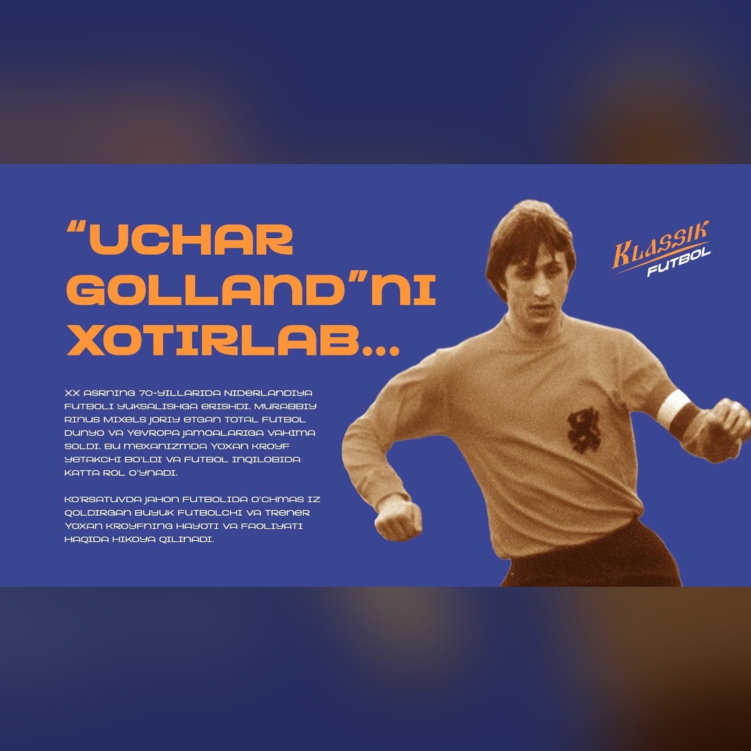 DUNYO FUTBOLI AFSONASI | Yoxan Kroyf futbol tarixida o‘chmas iz qoldirdi