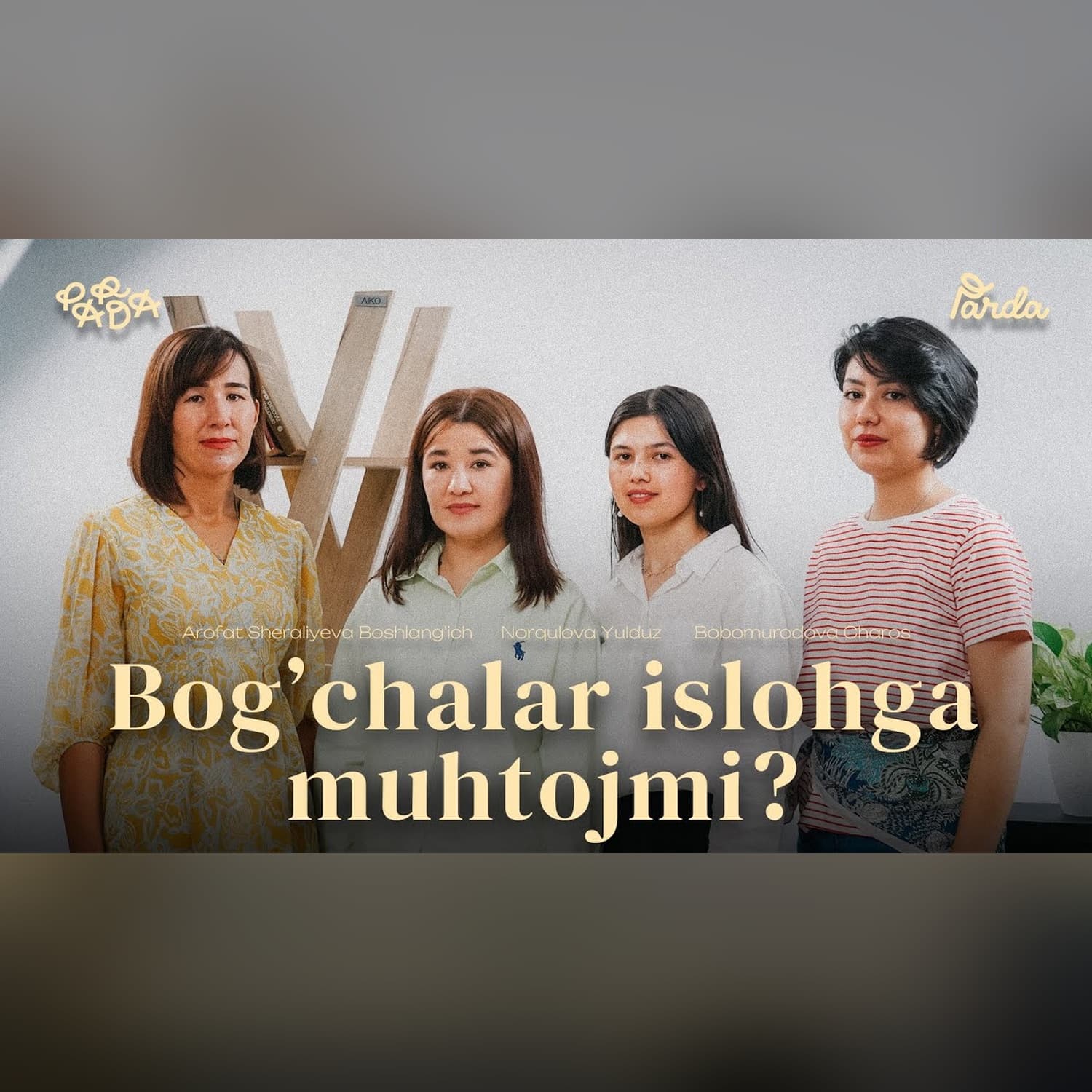 BOG'CHADAGI NOXUSH HOLATLAR. TIZIM ISLOHGA MUHTOJMI? | PARDA PODCAST