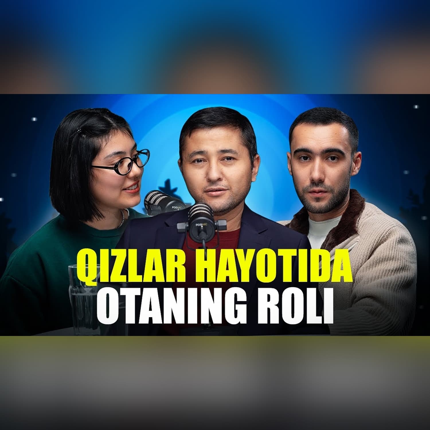 QIZLAR HAYOTIDA OTANING ROLI | PARDA PODKAST