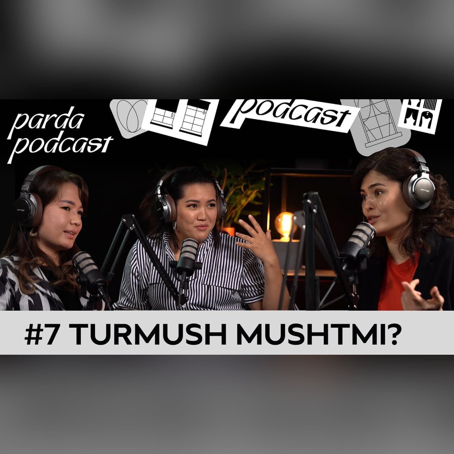 Baxtli oila sirlari | Hurriyat Rahmatullayeva, Sitora Isakova, Munira Abdujabborova | Parda Podcast