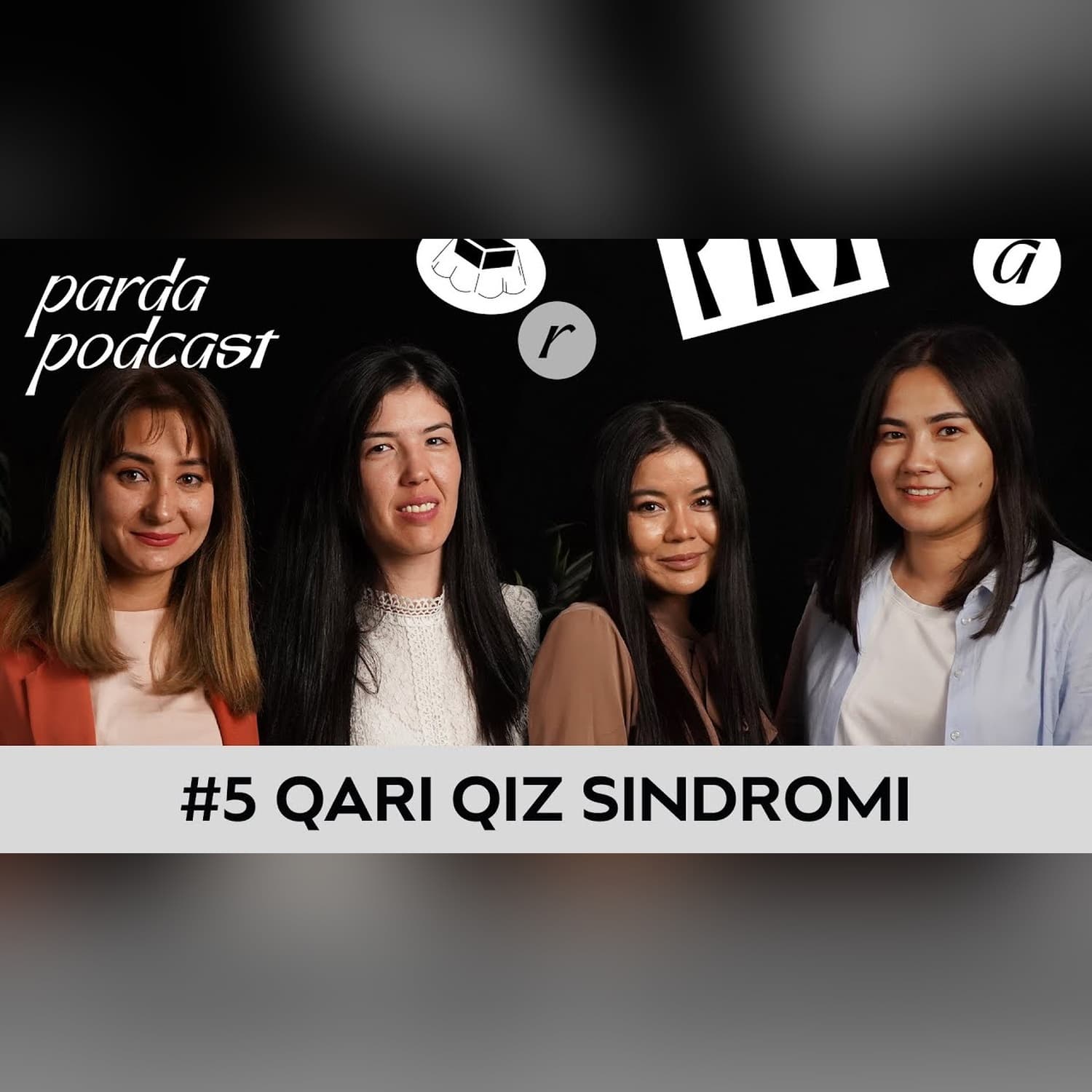 To’y qachon? | Qari qiz sindromi | Parda Podcast